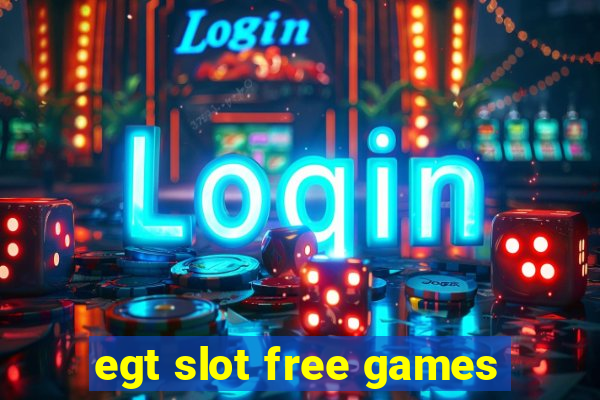 egt slot free games