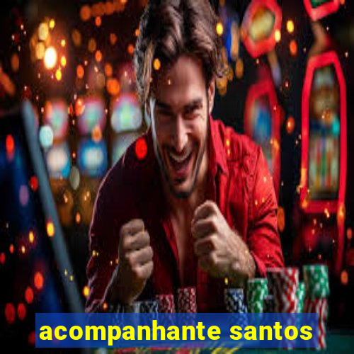 acompanhante santos