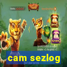 cam sezlog