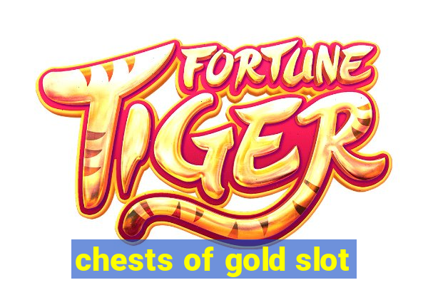 chests of gold slot