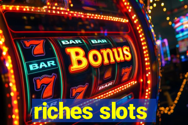 riches slots