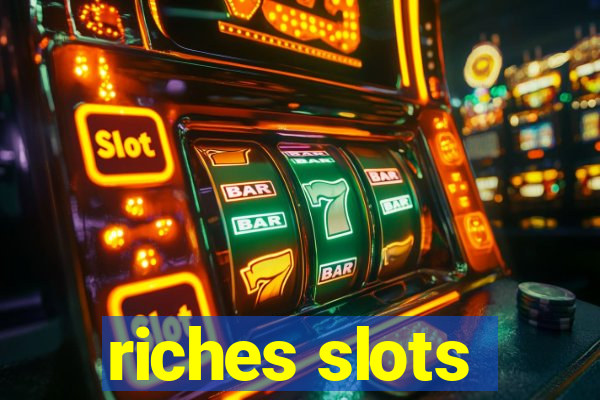 riches slots