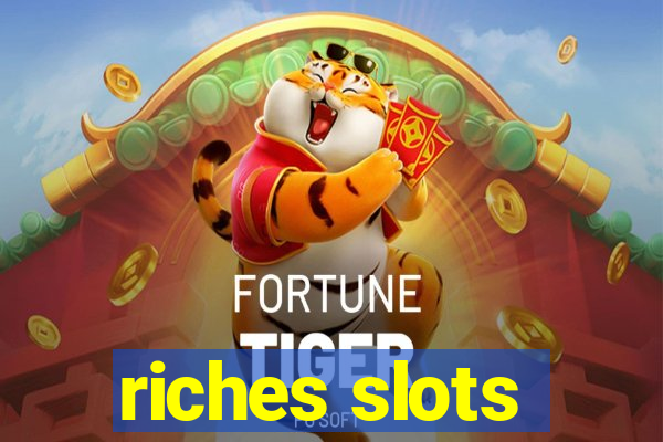 riches slots