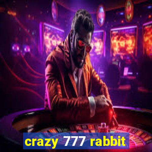 crazy 777 rabbit