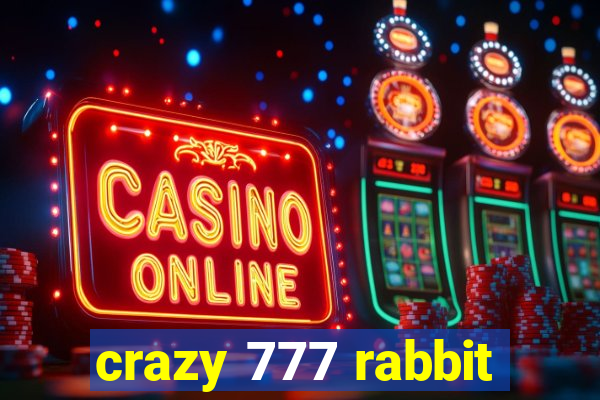 crazy 777 rabbit