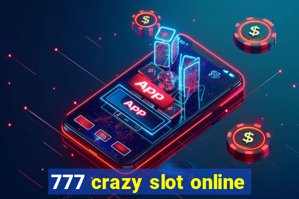 777 crazy slot online