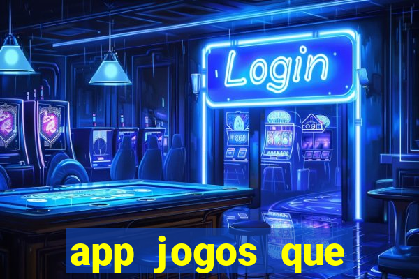 app jogos que pagam de verdade