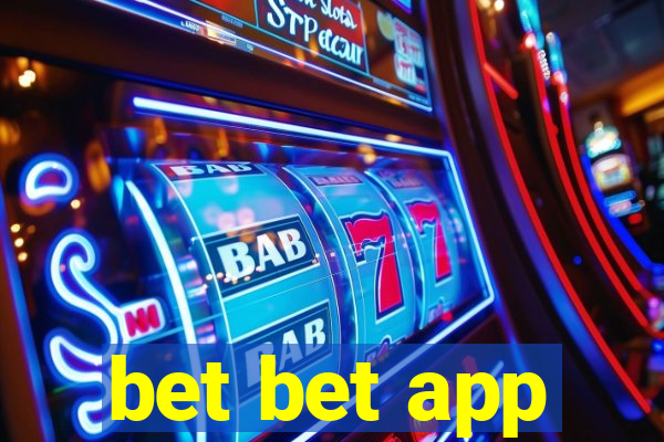 bet bet app