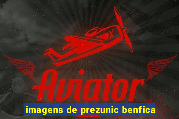 imagens de prezunic benfica