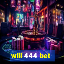 will 444 bet