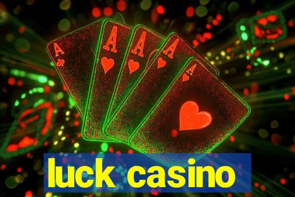 luck casino