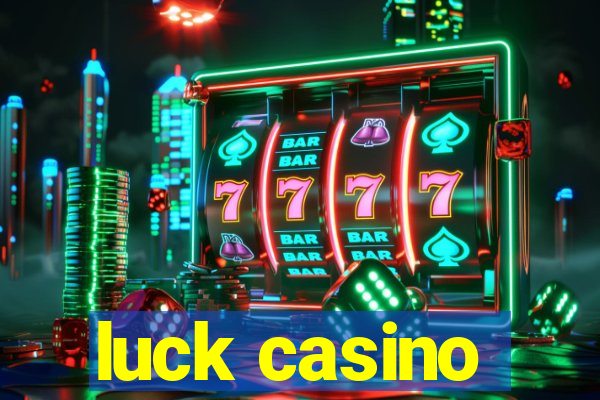 luck casino