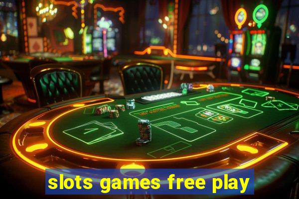 slots games free play