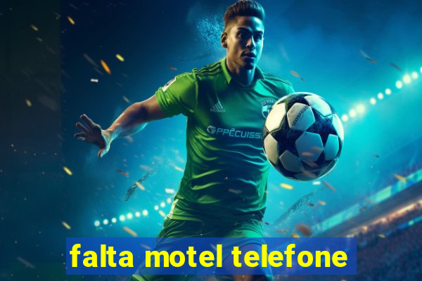 falta motel telefone