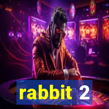 rabbit 2