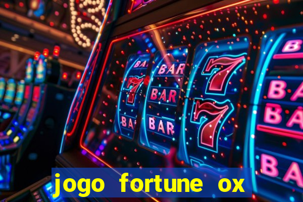 jogo fortune ox demo grátis