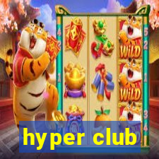 hyper club