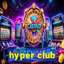 hyper club