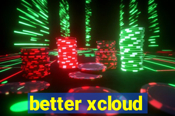 better xcloud