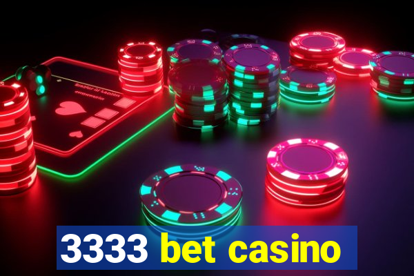 3333 bet casino