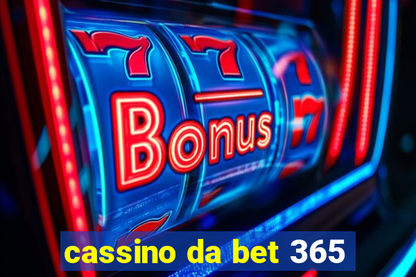 cassino da bet 365