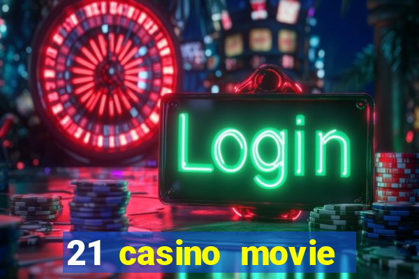 21 casino movie watch online