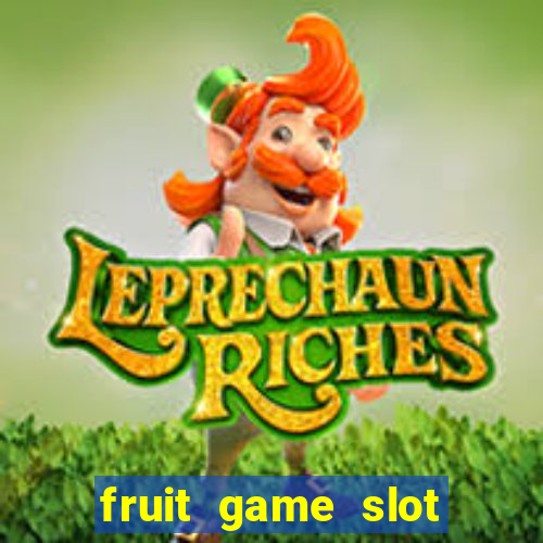 fruit game slot machine online