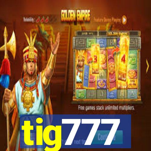 tig777