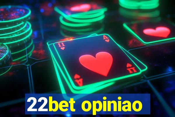 22bet opiniao