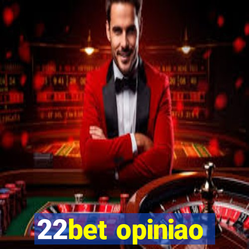 22bet opiniao