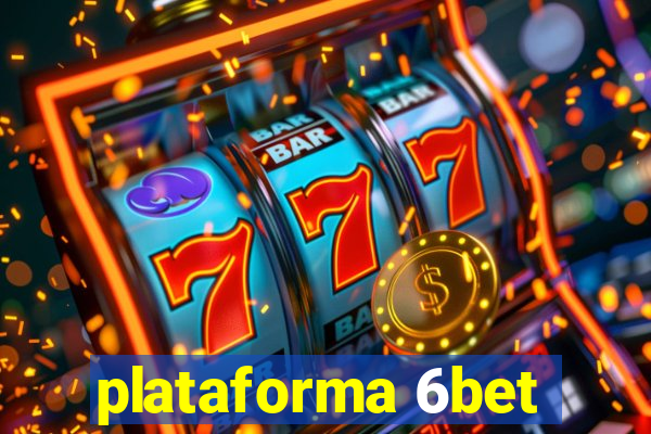 plataforma 6bet