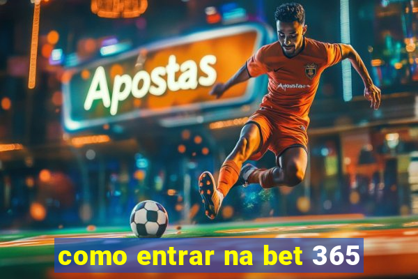 como entrar na bet 365