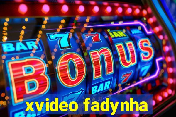 xvideo fadynha