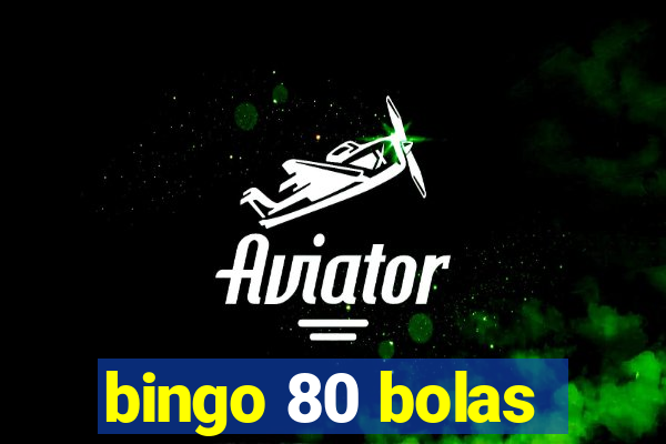 bingo 80 bolas