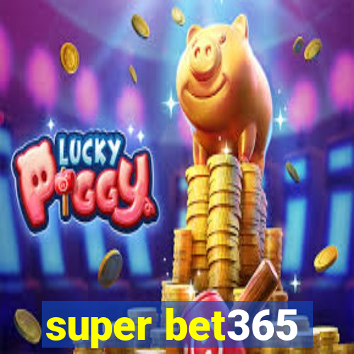 super bet365