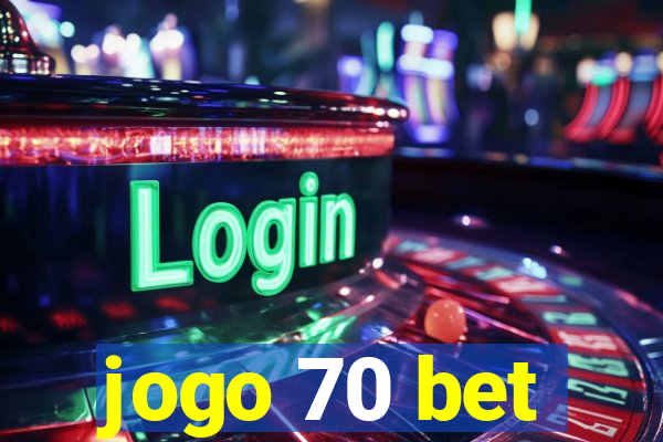 jogo 70 bet