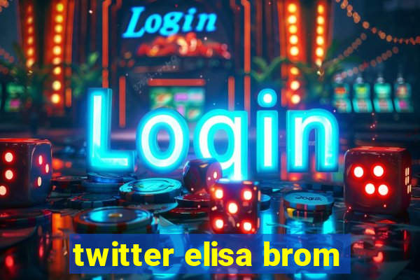 twitter elisa brom