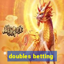 doubles betting