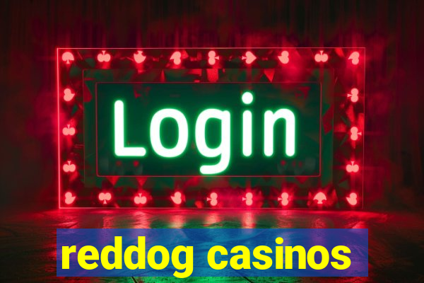 reddog casinos