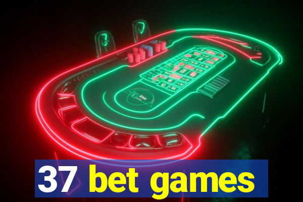 37 bet games