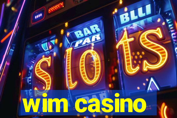 wim casino