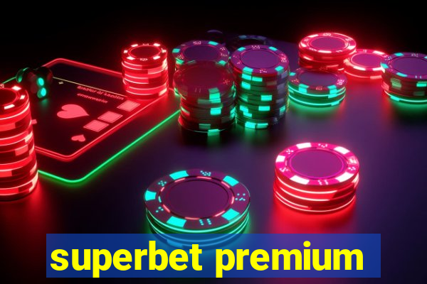 superbet premium