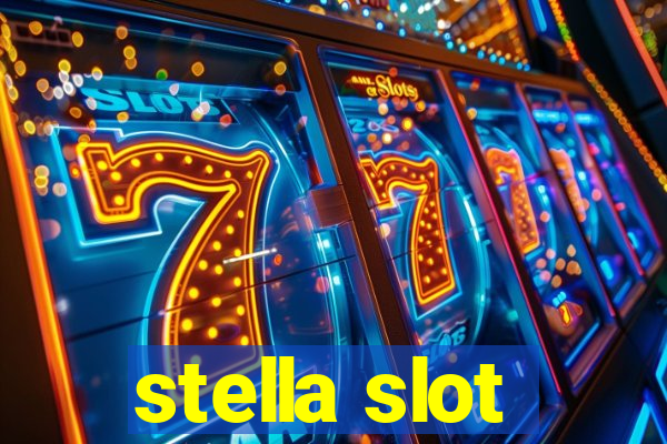 stella slot