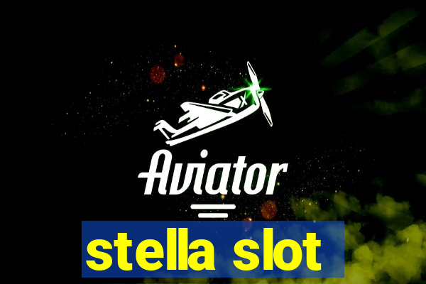 stella slot