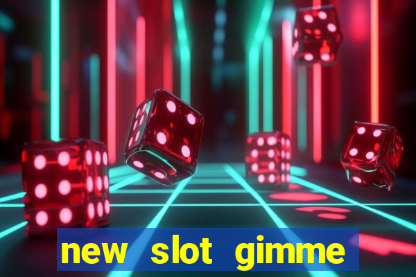 new slot gimme maya money