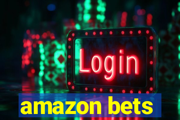 amazon bets