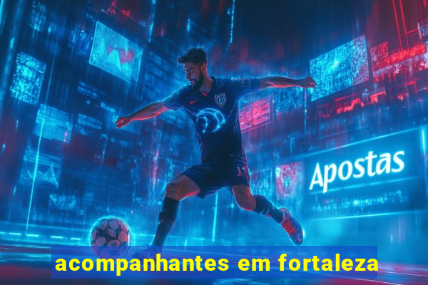 acompanhantes em fortaleza