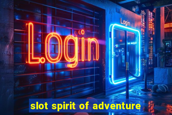 slot spirit of adventure