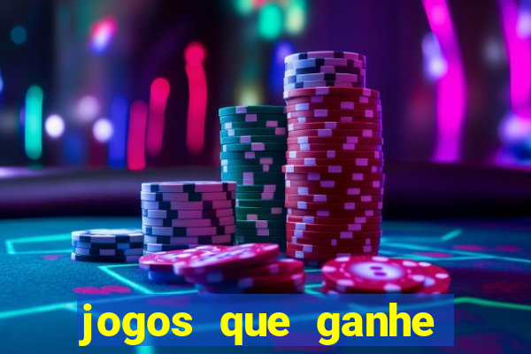 jogos que ganhe dinheiro de verdade