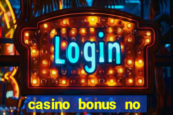 casino bonus no deposit code